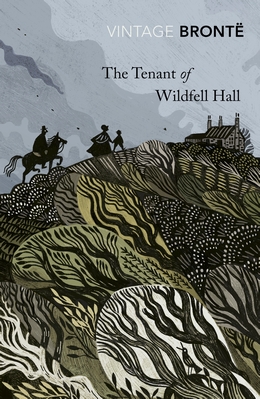 The Tenant of Wildfell Hall (Vintage Classics Bronte Series)