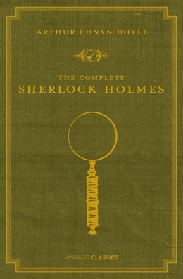 洋書 The Complete Sherlock Holmes The Complete Sherlock Holmes: Sir Arthur Conan Doyle