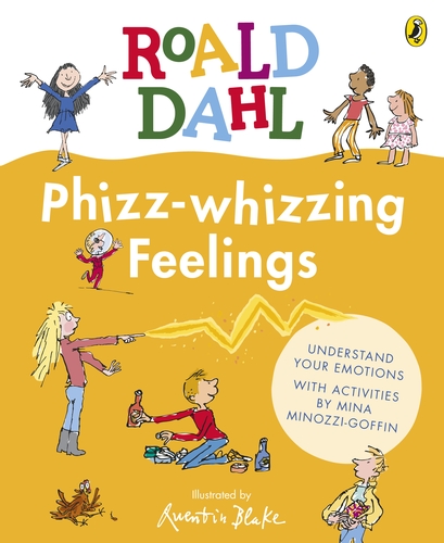 Phizz-whizzing Feelings by Roald Dahl