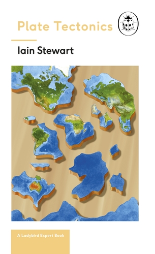 #4 - Plate Tectonics: A Ladybird Expert Book