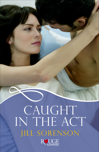 Caught in the Act: A Rouge Romantic Suspense