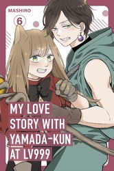 My Love Story with Yamada-kun at Lv999, Vol. 6